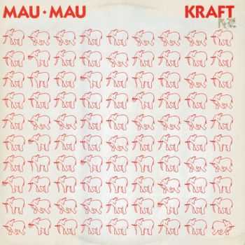 Mau Mau - Kraft (1982)