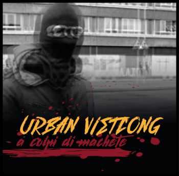 Urban Vietcong - A colpi di Machete (2016)