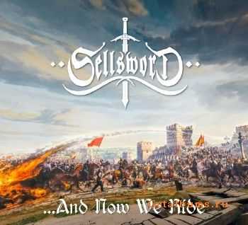 Sellsword - ...And Now We Ride (2016) Sellsword - ...And Now We Ride (2016)