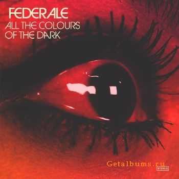 Federale - All The Colours Of The Dark (2016)