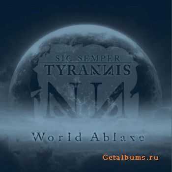 Sic Semper Tyrannis - World Ablaze (2016)