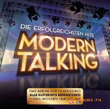 Modern Talking - Die Erfolgreichsten Hits (Remastered) (2016)