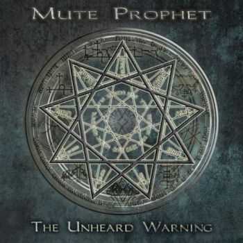 Mute Prophet - The Unheard Warning (2016)