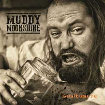 Muddy Moonshine - Muddy & Wild (2016)
