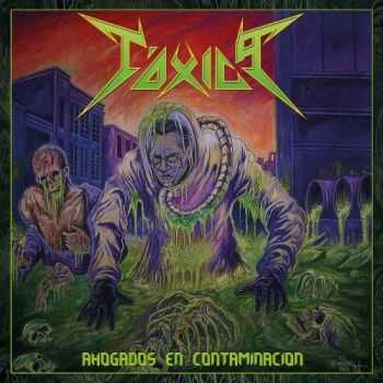 Toxica - Ahogados en Contaminacion (2016)