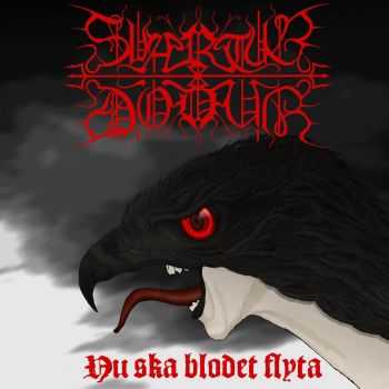 Svartur Dodur - Nu Ska Blodet Flyta (2016)