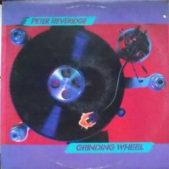 Peter Beveridge - Grinding Wheel (1983)