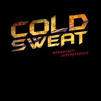 Cold Sweat - Broadcast Interference (2013) (LOSSLESS)
