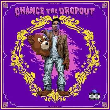 Chance The Rapper & Kanye West - Chance The Dropout (2016)