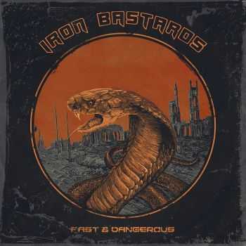 Iron Bastards - Fast & Dangerous  (2016)