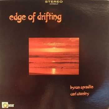 Byron Spradlin & Carl Stanley - Edge Of Drifting (1971)