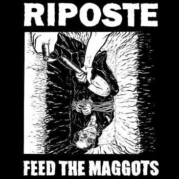 RIPOSTE - FEED THE MAGGOTS [ep] (2016)