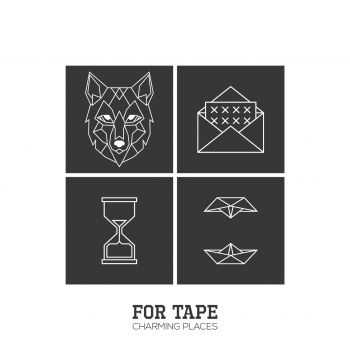 For Tape - Charming Places [ep] (2016)