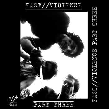 VA - Fast//Violence Part Three (2016)
