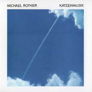 Michael Rother - Katzenmusik 1979 (Remastered 2007)