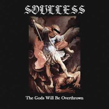 Soulless - The Gods Will Be Overthrown [ep] (2016)