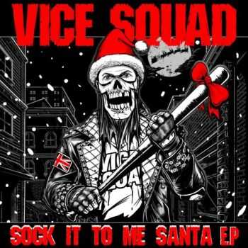 Vice Squad - Sock It To Me Santa [EP] (2016)
