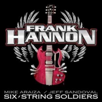 Frank Hannon - Six String Soldiers (2012) Lossless