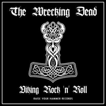 The Wrecking Dead - Viking Rock 'n' Roll (Re-Edition) (2016)