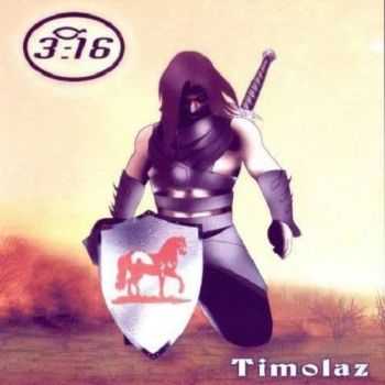 3:16 - Timolaz (2008) Demo