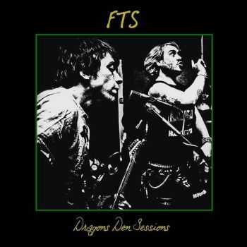FTS - Dragons Den Sessions [ep] (2016)