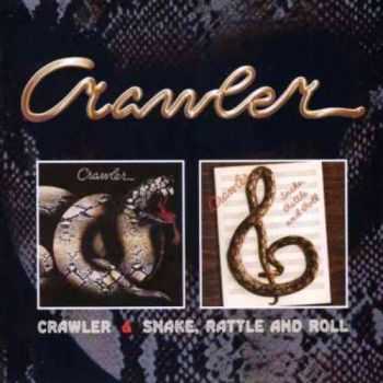 Crawler - Crawler / Snake, Rattle And Roll (1977 / 1978) [Reissue 2009] Lossless