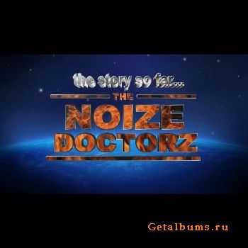 Noize Doctorz - The Story So Far (2017)