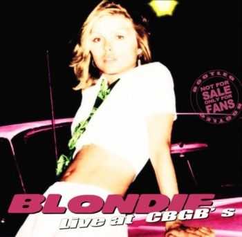 Blondie - Live At CBGB's (1976)