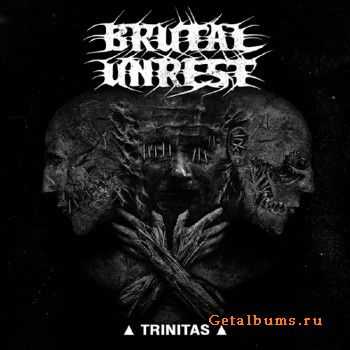 Brutal Unrest - Trinitas (2017)