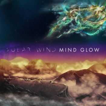 Solar Wind - Mind Glow (2016)