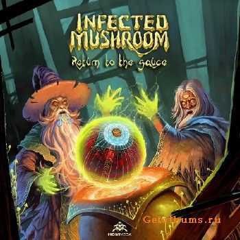 Infected Mushroom - Return to the Sauce (2017)