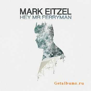 Mark Eitzel - Hey Mr Ferryman (2017)
