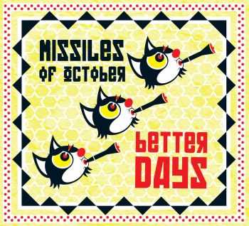 Missiles of October - Better days (2016)