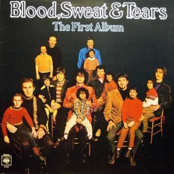 Blood Sweat  & Tears - The First Album (1967) [Vinyl Rip 24/96] Lossless