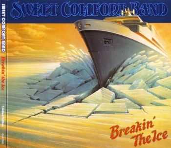 Sweet Comfort Band - Breakin' The Ice (1978) [Reissue 2009] Lossless