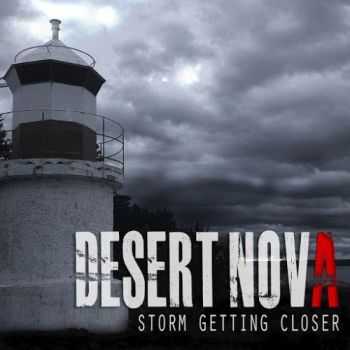 Desert Nova  Storm Getting Closer (2017)