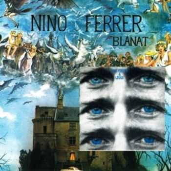 Nino Ferrer - Nino Ferrer And Leggs / Blanat 1973/1979 (2006) Lossless