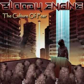 Bloody Engine - The Culture of Fear (2017)