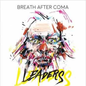 Breath After Coma - Leaders (2017)