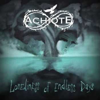 Achiote - Loneliness of Endless Days (2017)
