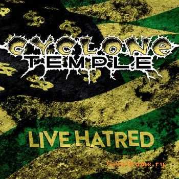 Cyclone Temple - Live Hatred (2017)