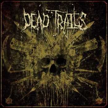 Dead Trails - Dead Trails (2017)