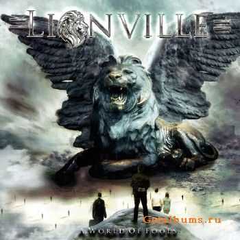 Lionville - A World of Fools (2017)