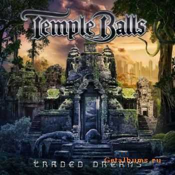 Temple Balls - Traded Dreams (2017)