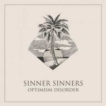 Sinner Sinners - Optimism Disorder (2017)