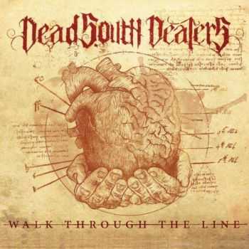 Dead South Dealers - Walk Through the Line (2017)