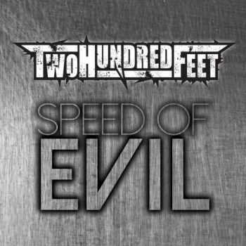 Two Hundred Feet - Speed of Evil (2017)