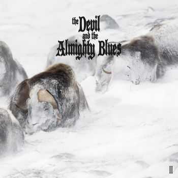 The Devil And The Almighty Blues  II (2017)