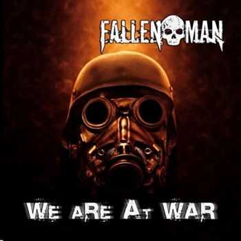 Fallen Man  We Are at War (2017)