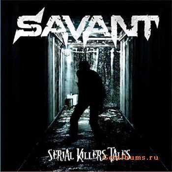 Savant - Serial Killers Tales (2017)